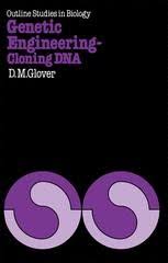 Cloning allows for the creation of multiple copies of genes, expression of genes, and study of specific genes. Genetic Engineering Cloning Dna David M Glover Springer
