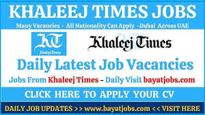Khaleej times jobs daily updates. Khaleej Times Jobs In Dubai Uae Today Updated June 2021