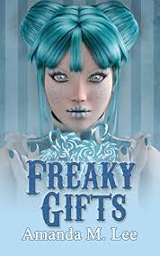 Freaky Gifts (Mystic Caravan Mystery, book 12) by Amanda M Lee