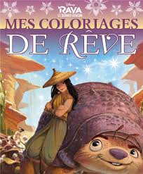 Dans la contrée de kumandra vivent cinq clans qui, ensemble, forment le clan des dragons. Mes Coloriages De Reve Raya Et Le Dernier Dragon