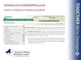 Ppt Uptodate Link To Pubmed Emmc Journals Search On Treatment Of Restless Leg Syndrome Powerpoint Presentation Id 4063870
