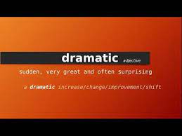Check spelling or type a new query. Dramatic Meaning Of Dramatic Definition Of Dramatic Pronunciation Of Dramatic Youtube