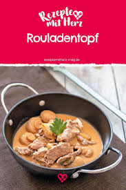 Ausgabe 2018 06 Rezepte Rouladentopf Rezepte Mit Herz