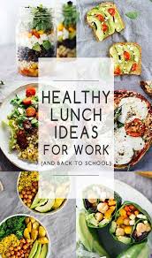 Healthy Lunch Ideas For Work And Back To School Easy Lunch Recipes That Are Healthy Easy To Pack Up And T Easy Lunch Recipes Vegetarian Lunch Lunch Recipes