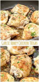 Garlic Honey Chicken Thighs Recipe Grilled Chicken Recipes Dinner Recipes Healthy Family Easy Chicken Recipes
