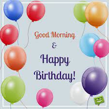 Birthday gifts, presents, & ideas turning another year older and another year wiser is reason enough to break out the tastiest cakes and most extravagant decorations. Wake Up It S Your Day Good Morning And Happy Birthday