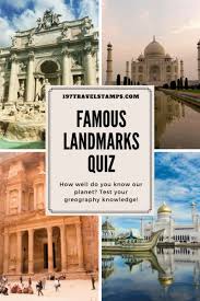 Famous Landmarks Quiz How Well Do You Know The World 197 Travel Stamps Landmarks Quiz Travel Facts Famous Landmarks