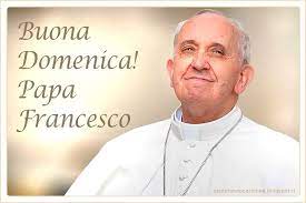 Cdb Cartoline Per Tutti I Gusti Cartolina Buona Domenica Con Il Nostro Caro Papa F Buona Domenica Cartoline Papa Francesco