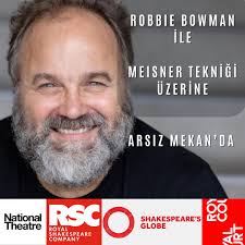 Robbie Bowman İstanbul'a geliyor. Meisner tekniği üzerine soru cevap  fırsatı yakalamak ve oyunculukla ilgili kendinize yeni bir perspektif  kazandırmak için hemen yerinizi ayırın. Tarih: 8 Eylül Cuma Saat:  17.00-20.00 Biletler tiyatrolar.com da.