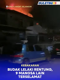 Kebakaran Rumah di Kuala Langat ...