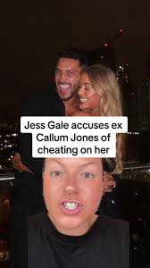Jess Gale accuses Callum Jones of cheating
