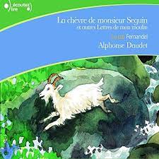 » dit la petite chèvre ; La Chevre De Monsieur Seguin Et Autres Lettres De Mon Moulin By Alphonse Daudet Audiobook Audible Com