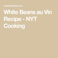 White Beans Au Vin Recipe Recipe Recipes White Beans Beans
