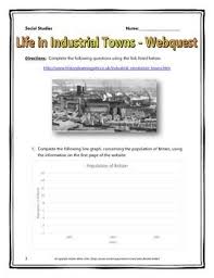 Industrial Revolution Life In Industrial Towns Webquest With Key This 6 Page Document Contai Industrial Revolution Industrial Revolution Lessons Webquest