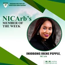 NICArb's MEMBER OF THE WEEK / MEMBRE DE LA SEMAINE INIOBONG IRENE PEPPLE, MCArb Irene is a graduate of Law from the University of Uyo, Akwa Ibom. She is an experienced lawyer