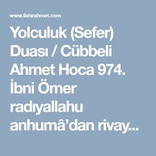 Yolculuk Sefer Duasi Cubbeli Ahmet Hoca Yolculuk Dualar