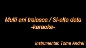 La Multi Ani Multi Ani Traiasca Si Alta Data Karaoke Toma Andrei Youtube