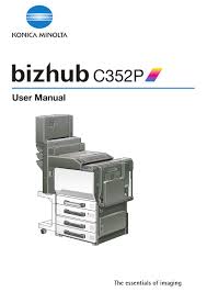 One of the drivers controlling the device notified the operating system that the device failed in some manner. Konica Minolta Bizhub C352p User Manual Pdf Download Manualslib