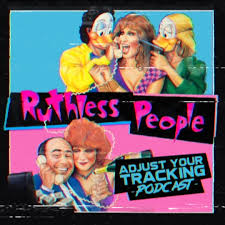 Ruthless People (1986) | Adjust Your Tracking