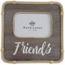 Find the best photo frames from hobbylobby.com. Friends Wood Frame 4 X 6 Hobby Lobby 5534805