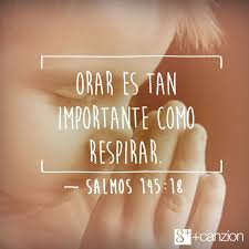 Incorpora Un Tiempo En El Dia Para Buscar Fervientemente Al Senor En Oracion El Senor Esta Cerca De Todos Los Que Lo Inv Dios Te Ama Salmos Palabra De Vida