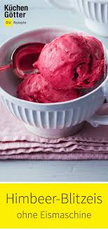 Blitzeis Mit Himbeeren Rezept Rezepte Himbeeren Hausgemachtes Rezept