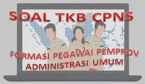 Jenis soal yang diujikan pada ujian skb dibedakan berdasarkan jenis jabatan atau formasi. Soal Skb Cpns Pegawai Pemprov Dan Administrasi Umum