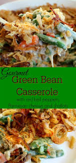 Gourmet Green Bean Casserole Recipe Gourmet Green Bean Casserole Green Bean Casserole Soup Dish