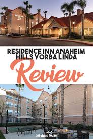 Residence Inn Anaheim Hills Yorba Linda Review Hotels Near Disneyland Get Away Today Southern California Vacation