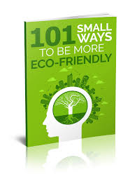 101 Small Ways To Be More Eco Friendly Environmental Save The Ebook Go Green Ideas Inspiration Tips Priroda Nauka