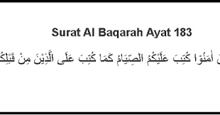 يَا أَيُّهَا الَّذِينَ آمَنُوا كُتِبَ عَلَيْكُمُ الصِّيَامُ كَمَا كُتِبَ عَلَى الَّذِينَ مِنْ قَبْلِكُمْ لَعَلَّكُمْ تَتَّقُونَ. Surat Al Baqarah Ayat 183 Lengkap Latin Dan Tafsir
