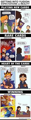 Getting Into Yugioh Expectations Vs Reality Playing New Cards Expectation Reality Heart Of The Cards Ifunny Yugioh Expectation Vs Reality Expectation Reality
