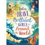 Tales of Brave and Brilliant Girls from Around the World from usborne.com