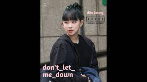 Jun 30, 2021 · kalian bisa mensontek ootd simple dan fashionable mirip dita karang secret number. Don T Let Me Down Dita Karang Secret Number Youtube