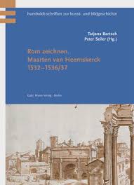 Tatjana Bartsch und Peter Seiler (Hrsg.) - Rom zeichnen. Maarten ...