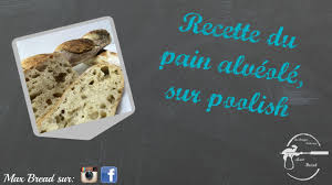 Recette Du Pain Alveole Sur Poolish Youtube
