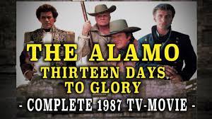 The Alamo Thirteen Days To Glory Complete 1987 Tv Movie Youtube