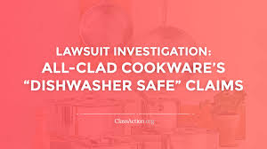 We did not find results for: All Clad Dishwasher Safe Lawsuit Dishwasher Damage Classaction Org