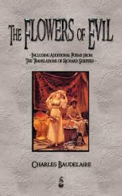 Charles pierre baudelaire the flowers of evil. The Flowers Of Evil By Charles P Baudelaire Poetry European French Von Charles P Baudelaire Englisches Buch Bucher De