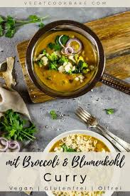 Einfaches Veganes Curry Rezept Mit Gemuse Blumenkohl Und Broccoli Und Kichererbsen Ohne Tofu Ein Authentisches Vegan Curry Recipes Curry Recipes Vegan Curry