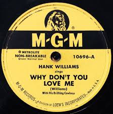 Hank Williams With His Drifting Cowboys Why Don T You Love Me In 2020 Hank Williams My Love Album Covers