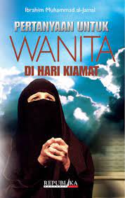 Kami buka 25 jam setiap hari guys! Jual Buku Pertanyaan Untuk Wanita Di Hari Kiamat Oleh Ibrahim Muhammad Al Jamal Gramedia Digital Indonesia