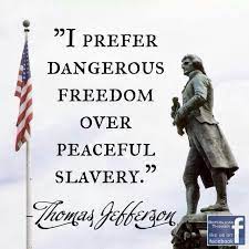 Jefferson would have been miles and miles away from the front lines of his dangerous freedom. Dangerous Freedom Quote Thomas Jefferson Quote I Prefer Dangerous Freedom Over Peaceful Slavery 7 Wallpapers We No Longer Allow Request Threads Trends In Youtube