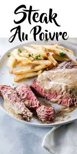 Steak Au Poivre With Sauce Recipe Steak Au Poivre Recipes Fancy Dinner Recipes
