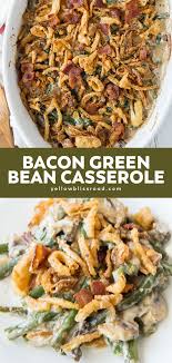 Green Bean Casserole With Bacon And Mushrooms Green Bean Casserole Greenbean Casserole Recipe Green Bean Casserole Bacon