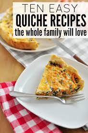 10 Easy Quiche Recipes The Whole Family Will Love Quiche Recipes Easy Quiche Recipes Recipes
