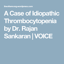 A Case Of Idiopathic Thrombocytopenia By Dr Rajan Sankaran With Images How To Stay Healthy Case Low Platelets