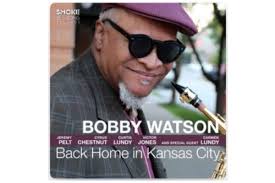 Bobby Watson 'Back Home in Kansas City' Album Preview