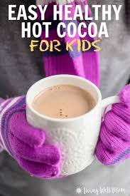 Healthy And Easy Hot Cocoa Recipe For Kids Recipe Easy Hot Cocoa Recipe Hot Cocoa Recipe Healthy Hot Chocolate