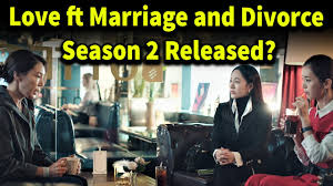 Marriage and divorce) 2 (2021) episode 8. Love Marriage And Divorce Season 2 Cancelled Youtube